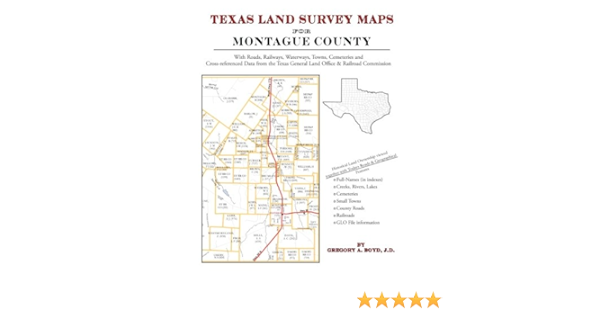 Texas Land Survey Maps For Montague County Boyd J D Gregory A 9781420351651 Amazon Com Books