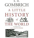 Little History of the World: Classic Collection