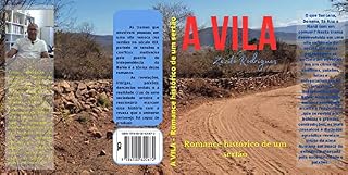 Livro A Vila : Romance histórico de um sertão