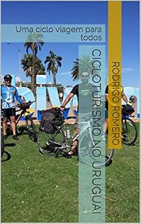 Livro Cicloturismo no Uruguai: Uma ciclo viagem para todos