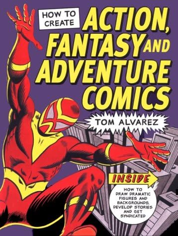 How to Create Action, Fantasy and Adventure Comics Hardcover โ September 1, 1996