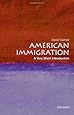 American Immigration: A Very Short Introduction