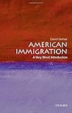 American Immigration: A Very Short Introduction