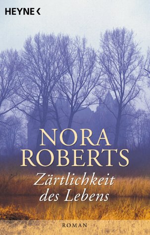 Zartlichkeit Des Lebens Roberts Nora Haak Christiane Amazon De Bucher
