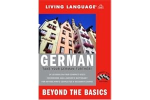 Beyond the Basics: German (Book and CD Set): Includes Coursebook, 4 Audio CDs, and Learner's Dictionary
