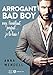 Arrogant Bad Boy (French Edition) by 