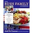 The Bush Family Cookbook: Favorite Recipes and Stories from One of America's Great Families (Lisa Drew Books)