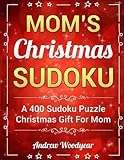 Mom's Christmas Sudoku: A 400 Sudoku Puzzle Christmas Gift For Mom (Volume 1) by Andrew Woodyear