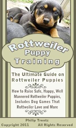 Rottweiler Puppy Training The Ultimate Guide On Rottweiler - 