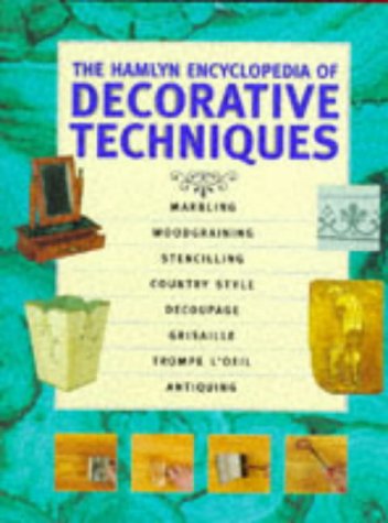 The Hamlyn Encyclopedia of Decorative Techniques