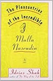 The Pleasantries of the Incredible Mulla Nasrudin (Compass)