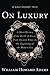 On Luxury: A Cautionary Tale: A Short History of the Perils of Excess from Ancient Times to the Beginning of the Modern Era