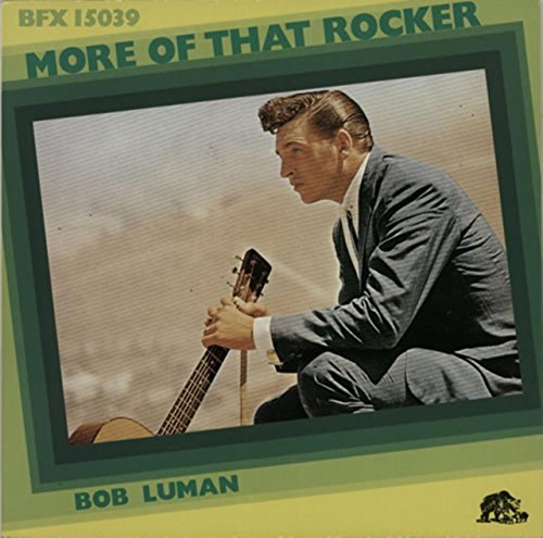 Bob Luman - More Of That Rocker - Zortam Music