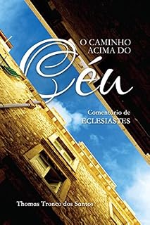 Livro O Caminho Acima do Céu: Comentário de Eclesiastes