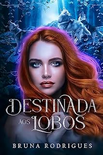 Livro Destinada aos Lobos: Harém Reverso de Fantasia