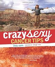 Crazy Sexy Cancer Tips