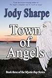 Town of Angels (Mystic Bay Series) by Jody Sharpe