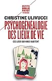 Image de Psychogénéalogie des lieux de vie : Ces lieux qui nous habitent