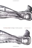 The Body Multiple: Ontology in Medical Practice (Science and Cultural Theory)