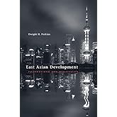 East Asian Development: Foundations and Strategies (The Edwin O. Reischauer Lectures)