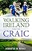 Walking Ireland for the Craic by Jennifer M Rooks