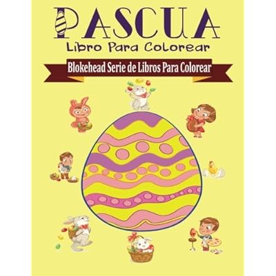 Pascua Libro para Colorear (Blokehead  Serie de Libros Para Colorear)