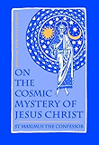 On The Cosmic Mystery of Jesus Christ (Popular Patristics Series Book 25)