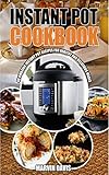 Instant Pot Cookbook: Amazing Pot Recipes for Healthy and Delicious Meals