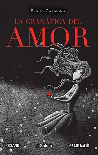 La gramática del amor (Spanish Edition) by Rocio Carmona (2014-09-01)
