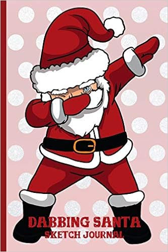 Amazoncom Dabbing Santa Claus Sketch Journal He Sees You