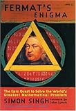 Fermat's Enigma: The Epic Quest to Solve the World's Greatest Mathematical Problem