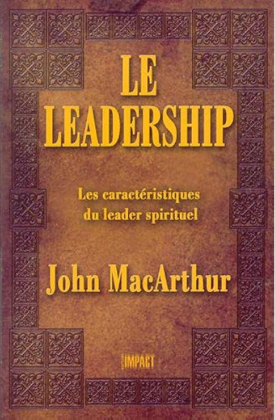 Le Leadership French Edition Kindle Edition By Macarthur John Religion Spirituality Kindle Ebooks Amazon Com Le Leadership French Edition Kindle Edition By Macarthur John Religion Spirituality Kindle Ebooks Amazon Com