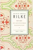Rilke on Love and Other Difficulties: Translations and Considerations