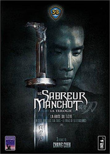 Le Sabreur Manchot - La Trilogie - Un Seul Bras Les Tua Tous + Le Bras De La Vengeance + La Rage Du Tigre