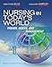 Nursing in Today's World: Trends, Issues, and Management