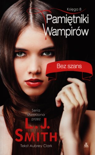 Pamietniki wampirów 8 Bez szans