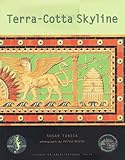 Terra-Cotta Skyline: New York's Architectural Ornament by Susan Tunick, Peter Mauss