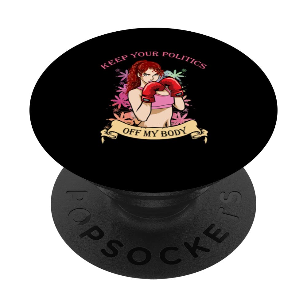 Keep Your Politics Off My Body Pro Choice Redhead Feminist PopSockets Swappable PopGrip
