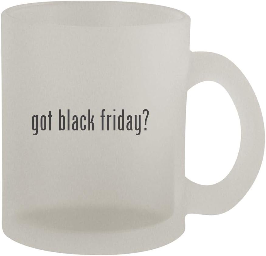 got black friday? - 10oz Frosted Coffee Mug Cup, Frosted