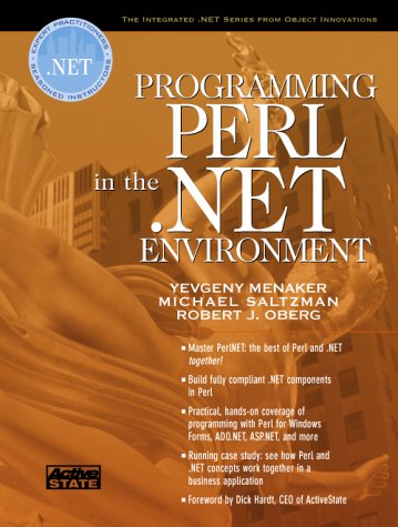 Programming Perl in the .NET Environment by Yevgeny Menaker, Michael Saltzman, Robert J. Oberg