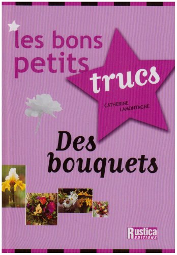 Les  bons petits trucs des bouquets