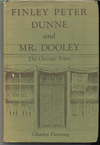Finley Peter Dunne & Mr. Dooley