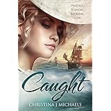 Caught: A Historical Romance