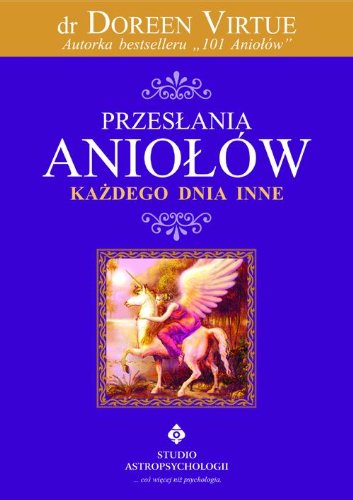 Przeslania Aniolow kazdego dnia inne (Polish Edition)