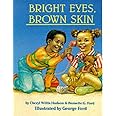 Bright Eyes, Brown Skin (A Feeling Good Book) (A Feeling Good Book)