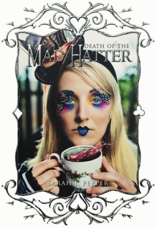 Death of the Mad Hatter (Twisted Fairytale Confessions)