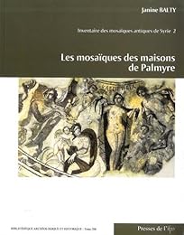 Les  mosaïques des maisons de Palmyre