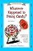 Whatever Happened to Penny Candy? A Fast, Clear, and Fun Explanation of the Economics You Need For Success in Your Career, Business, and Investments (An Uncle Eric Book) primary