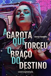 Livro A Garota Que Torceu O Braço Do Destino