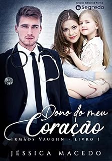 Dono do meu coração (Irmãos Vaughn Livro 1)